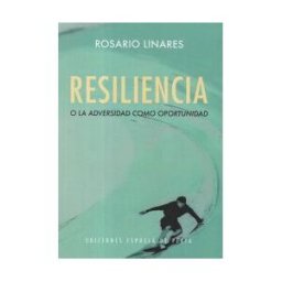 Ediciones Espuela de Plata Resiliencia O La Adversidad Como Oportunidad
