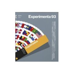 Expatriados. Experimenta 93: Vivir, Crear, Diseñar Y Crecer Fuera De Casa.