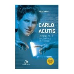 CIUDAD NUEVA, EDITORIAL Carlo Acutis. 2 Ed. Un Genio De La Informatica