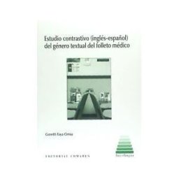 Editorial Comares Estudio Contrastivo (inglés-español) Del Género Textual Del Folleto Médico