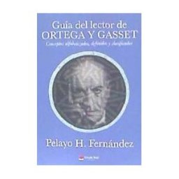 Grupo Editorial Círculo Rojo SL Guía Del Lector De Ortega Y Gasset Conceptos Alfabetizados, Definidos Y Clasificados