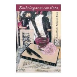 Editorial Comares Embriagarse Con Tinta.