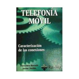 Ra-Ma S.A. Editorial y Publicaciones Telefonía Móvil: Caracterización De Las Conexiones.