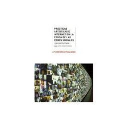 Ediciones Akal Prácticas Artísticas E Internet En La época De La Redes Sociales