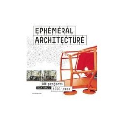 Promopress Ephemeral Architecture: 100 Projects, 1000 Ideas