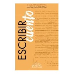 Páginas de Espuma SL Escribir Cuento: Manual Para Cuentistas
