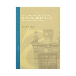 Institución "Fernando el Católico" El Conjunto Palaciego De Los Condes De Aranda En La Villa De épila