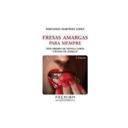 Premium Editorial Fresas Amargas Para Siempre