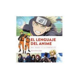 DIABOLO EDICIONES El Lenguaje Del Anime. Del Papel A La Pantalla
