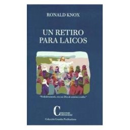 Ediciones Cristiandad, S.L. Un Retiro Para Laicos