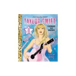 GOLDEN BOOKS PUB CO INC Taylor Swift Ultimate Fan Edition Little Golden Book Biography: 22 Bonus Pages! Stickers!