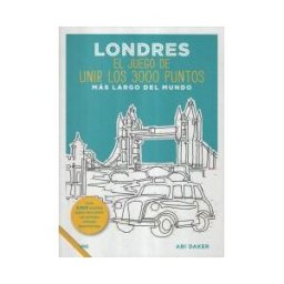 Art Blume, S.L. Londres. El Juego De Unir Los 3000 Puntos Más Largo Del Mundo: Une 3000 Puntos Para Descubrir Un Paisaje Urbano Asombroso
