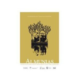 Consejo Superior de Investigaciones Cientificas Almunias : Las Fincas De Las élites En El Occidente Islámico : Poder, Solaz Y Producción
