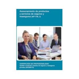 Editorial Elearning Asesoramiento De Productos Y Servicios De Seguros Y Reaseguros. Certificados De Profesionalidad. Gestión Comercial Y Técnica De Seguros