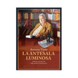 Ediciones Espuela de Plata La Antesala Luminosa