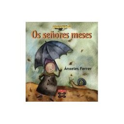 Edicións Xerais de Galicia, S.A. Os Señores Meses