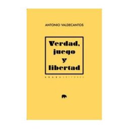 Abada Editores Verdad, Juego Y Libertad