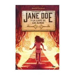 RBA Molino Jane Doe 2. Jane Doe Y La Llave De Las Almas