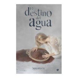 Ediciones Arcanas, C.B. El Destino Del Agua