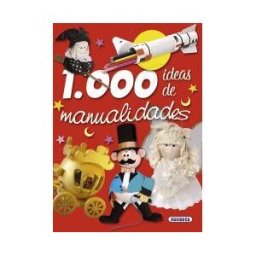 Susaeta Ediciones 1000 Ideas De Manualidades