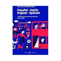 Espasa Libros, S.L. Diccionario Espasa Mini. Español - Inglés. English - Spanish: Incluye Guía De Conversación Para Viajar