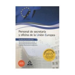 Editorial MAD Personal De Secretaría Y Oficina De La Unión Europea. Prueba De Preselección: Test De Razonamiento Verbal, Test De Razonamiento