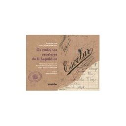 Alvarellos Editora Os Cadernos Escolares Da Ii República