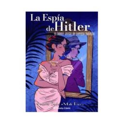 Planeta Cómic La Espía De Hitler. El Doble Juego De Larissa Swirsky
