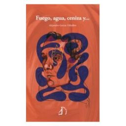 Talón de Aquiles Fuego, Agua, Ceniza Y?