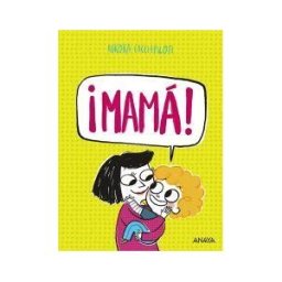 ANAYA INFANTIL Y JUVENIL mamá!
