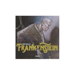 LOS CLáSICOS DE LA GALERA Frankenstein