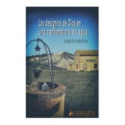 Editorial Adarve Los Designios De Dios En Una Cantimplora De Agua