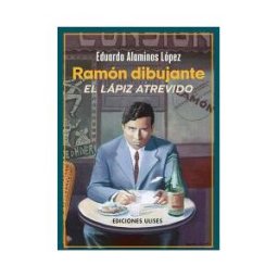Ediciones Ulises Ramón Dibujante. El Lápiz Atrevido
