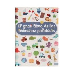 TIMUN MAS INFANTIL El Gran Libro De Las Primeras Palabras
