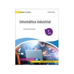 Ediciones Paraninfo, S.A Informática Industrial 2. Edición