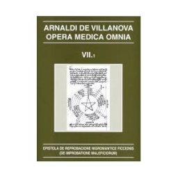 Pags Editors, S.L. Opera Medica Omnia Vol. Vii.1. Rústica. Epistola De Reprobacione Nigromantice Ficcionis (de Improbatione Maleficiorum)