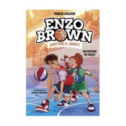 B de Blok Enzo Brown: Loco Por El Basket 2 - Un Destino En Juego