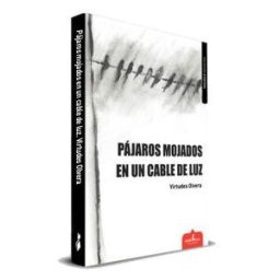 ESDRUJULA EDICIONES P?jaros Mojados En Un Cable De Luz