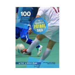 Wanceulen 100 Ejercicios Juegos Seleccionados Iniciacion Futbol Sala