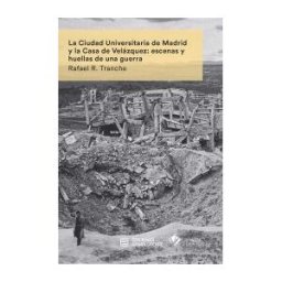 EDICIONES COMPLUTENSE La Ciudad Universitaria De Madrid Y La Casa De Velázquez