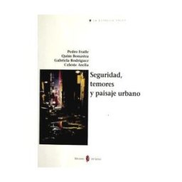 Ediciones del Serbal, S.A. Seguridad, Temores Y Paisaje Urbano