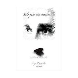 Punto Rojo Libros, S.L. Solo Para Mis Sentidos