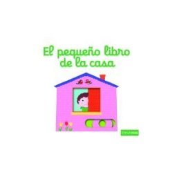Editorial Planeta, S.A. El Pequeño Libro De La Casa