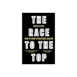HarperCollins Publishers The Race To The Top: Structural Racism And How To Fight It