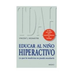 Ediciones Medici, S.L. Educar Al Niño Hiperactivo