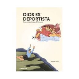 EUNSA. EDICIONES UNIVERSIDAD DE NAVARRA, S.A. Dios Es Deportista