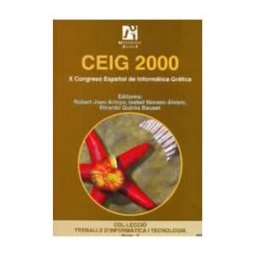 Universitat Jaume I. Servei de Comunicació i Publicacions Ceig 2000. X Congreso Español De Informática Gráfica. Castellón, 28, 29 Y 30 De Junio De 2000