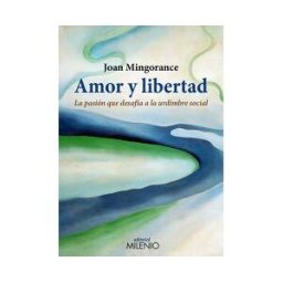 Milenio Publicaciones S.L. Amor Y Libertad