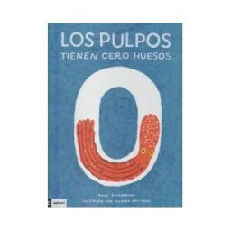 Zahorí de Ideas Los Pulpos Tienen Cero Huesos