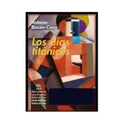 Ediciones Espuela de Plata Los Días Titánicos